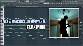 Aries &amp; brakence - SLEEPWALKER (MIDI + FLP) (FL Studio Piano Tutorial / Cover)