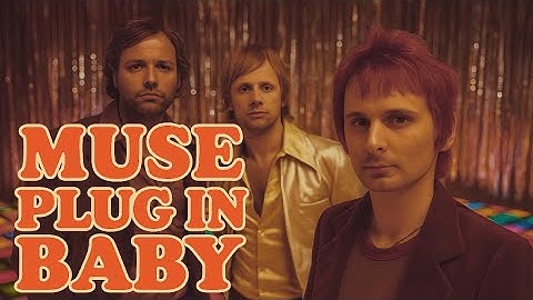 Muse – Plug In Baby but it