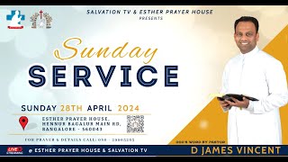 SUNDAY 1ST SERVICE LIVE | 28.04.2024 | MESSAGE  BY PASTOR. D JAMES VINCENT | ESTHER PRAYER HOUSE