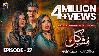 Mushkil Episode 27 - [Eng Sub] - Saboor Ali - Khushhal Khan - Zainab Shabbir - 16th Aug 2022