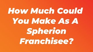 How Much Can You Earn as a Spherion General Staffing Franchise Owner?