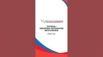 Part VII - Tutorial: Industrial Automation with LabVIEW