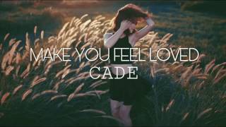 CADE - Make You Feel Loved | Sub Español   Lyrics