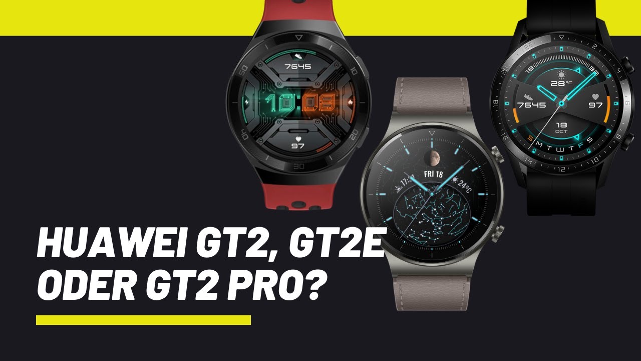 HUAWEI Watch GT2 GT2e oder GT2 Pro - Welche Smartwatch passt am besten zu  Dir? Die Unterschiede - YouTube