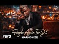 Harmonize - “Single Again Tonight” -(Official Lyrics Music Video 2026)