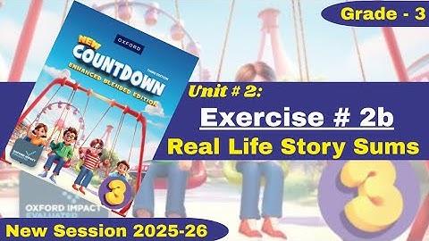 Exercise 2b | Real Life Story Sums | Grade 3 | Oxford New Countdown | @iqrazahra269