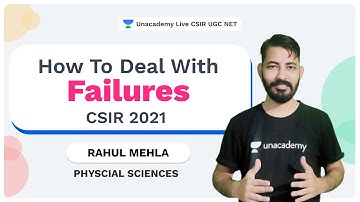 How to deal with Failures | Rahul Mehla |Unacademy Live CSIR UGC NET