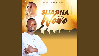 OBEID MAHANDULE - SIJAONA KAMA WEWE