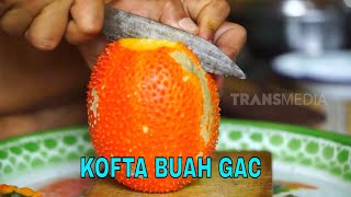 KOFTA BUAH GAC | JEJAK SI GUNDUL (24/08/23)