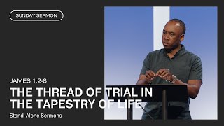 Desmond Outlaw: The Thread of Trial in the Tapestry of Life (James 1:28)