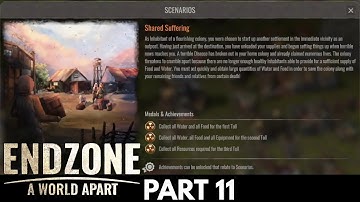 Endzone: A World Apart | Complete Edition 100% Walkthrough Part 11: Shared Suffering Scenario