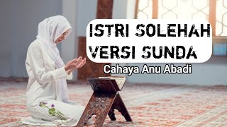 Istri Solehah Versi Sunda || Pupujian dan Nadom Sunda