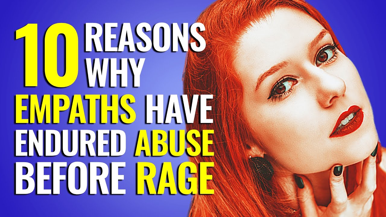 10 Reasons Why Empaths Have Endured Abuse Before Rage