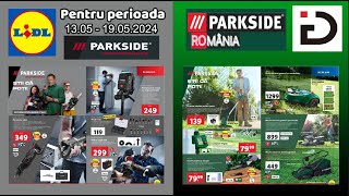 PARKSIDE® LIDL perioada 13.05 - 19.05.2024