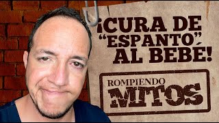 Cura A Tu Bebé Del Espanto Para Que Ya No Brinque De La Nada.