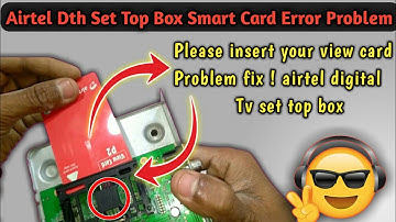 insert your view card airtel digital tv set top box || Airtel Dth Set Top Box Smart Card Error Solve