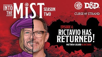 Curse of Strahd Playthrough (2020) - S2, Ep4: Rictavio Has Returned! | Into the Mist