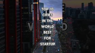 Top 10 Cities In The World Best For Startup