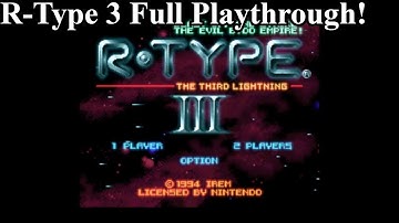 R Type 3 Full Playthrough!