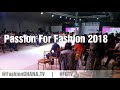 Passion for fashion 2018  ghana