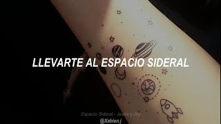 Video thumbnail of "Espacio Sideral (letra) || Jesse y Joy"