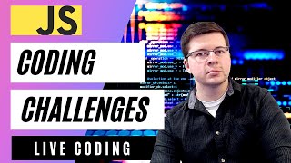 Solving Coding Challenges Live in Javascript
