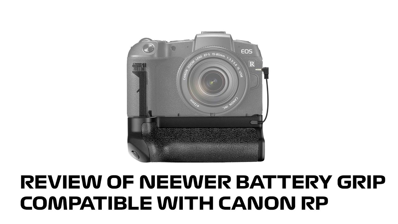 Neewer Battery Grip Review Canon RP YouTube