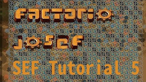 Josef (Self-Expanding Factory): Tutorial 5 - Fixes and Blueprint version