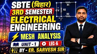 SBTE ( बिहार ) 3rd Semester Electrical Engineering || Mesh Analysis || UNIT- 1 LEC - 6