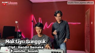 MAK LIYU SUNGGUK - Alam Limau & Dj Endra ( Cover ) Cipt.Hendri Semaka || Dipopulerkan : Susmaida