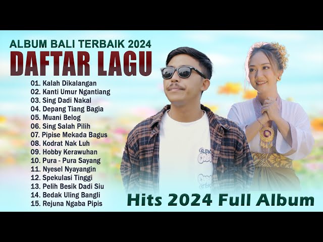 Lagu Bali Terbaru 2024 VIRAL ~ HITS Lagu Bali Terbaik Dan Terlaris class=