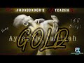 Gold  the ambassadors  ft  teachaman