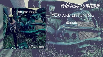 Add Insult To Injury - Runaway