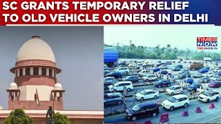 SC Takes Up End-Of-Life Vehicles Row, Grants Temporary Relief To Old Vehicle Owners In Delhi