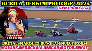 BRUTAL😱MARQUEZ MEMBRUTAL PARAH🔥BERITA TERKINI MOTOGP HARI INI💥MOTOGP PRANCIS 2024