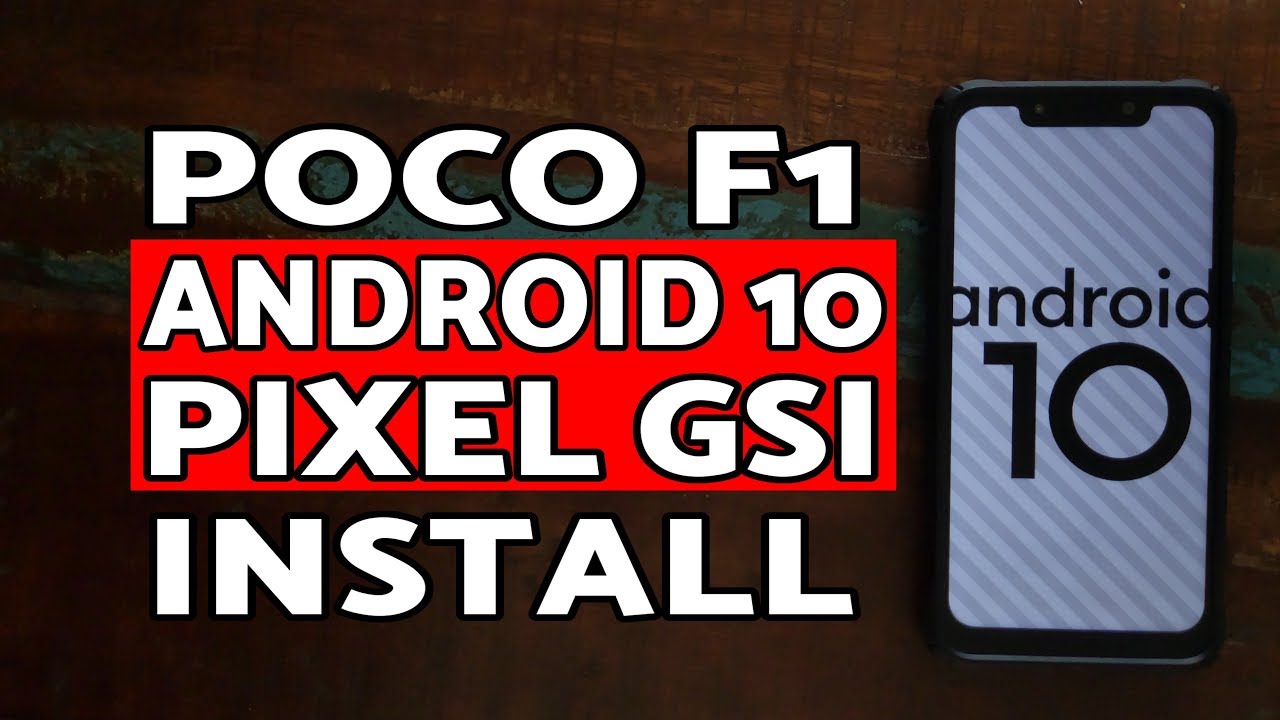 Poco F1 Android 10 Install | Poco F1 Android 10 Pixel Port - YouTube