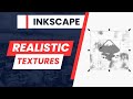 Inkscape Basics: Add Realistic Textures in Inkscape with Filters