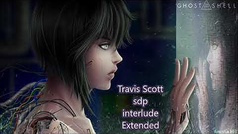Travis Scott - sdp interlude (Extended version in 432Hz)