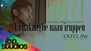 Unnakaaghe Naan Irupen - Outlaw Malaysia