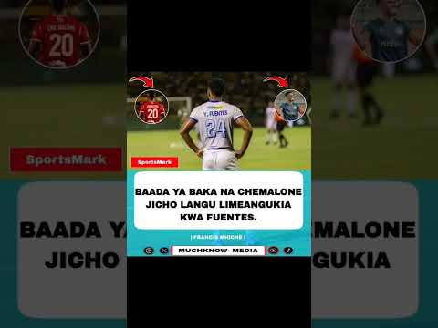 KATI YA BACCA CHEMALONI NA FUENTES WA AZAMU UNA MKUBALI BEKI GANI