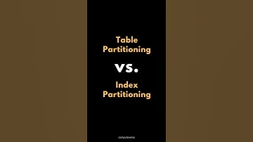 SQL TABLE PARTITIONING Vs. INDEX PARTITIONING ✍️