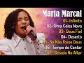 Maria Marçal | infinito,...SÓ AS MELHORES MUSICAS GOSPEL MAIS TOCADAS 2022