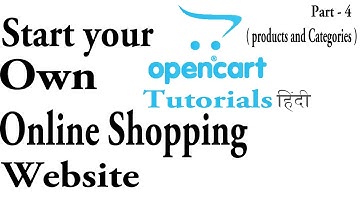 Start your own online shopping website | opencart tutorials - product & categories | part 4 | Hindi