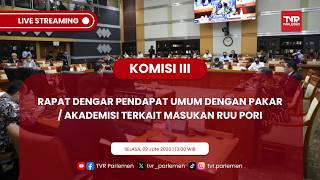 KOMISI III DPR RI RDPU DENGAN PAKAR/AKADEMISI TERKAIT MASUKAN RUU POLRI