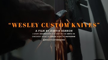 Wesley Custom Knives  - My first documentary film