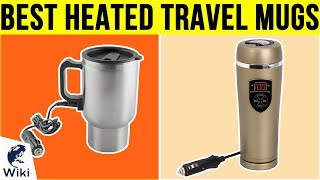 10 Best Heated Travel Mugs 2019