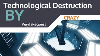How To Beat Technological Destruction (Nerfed Version) (Crazy) (Solo)