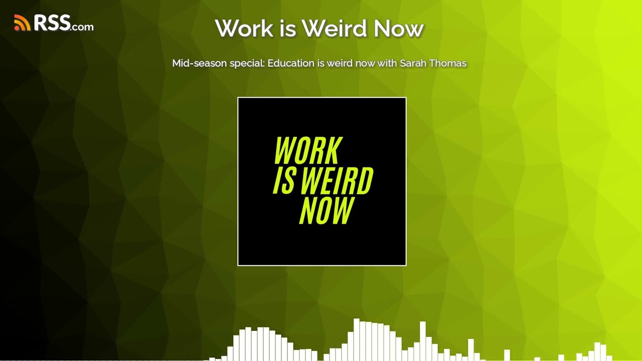 Mid-season special: Education is weird now with Sarah Thomas