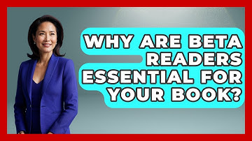 Why Are Beta Readers Essential For Your Book? - The Storytellers Room