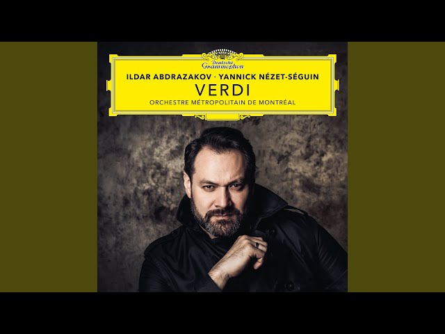 Verdi - I Vespri Siciliani: "O tu, Palermo" : I.Abdrazakov / Orch Métropolitain Montréal / Y.Nézet-Séguin
